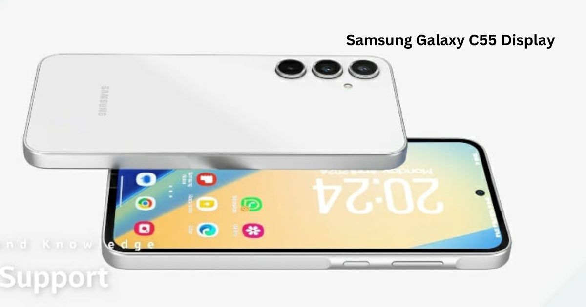 Samsung Galaxy C55 Display