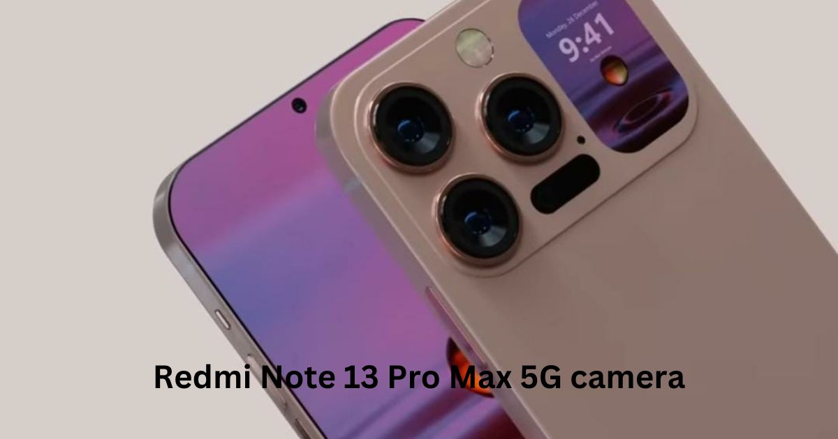 Redmi Note 13 Pro Max 5G Price And camera