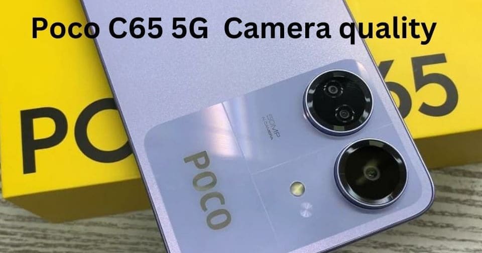 Poco  C65 5G Camera quality 