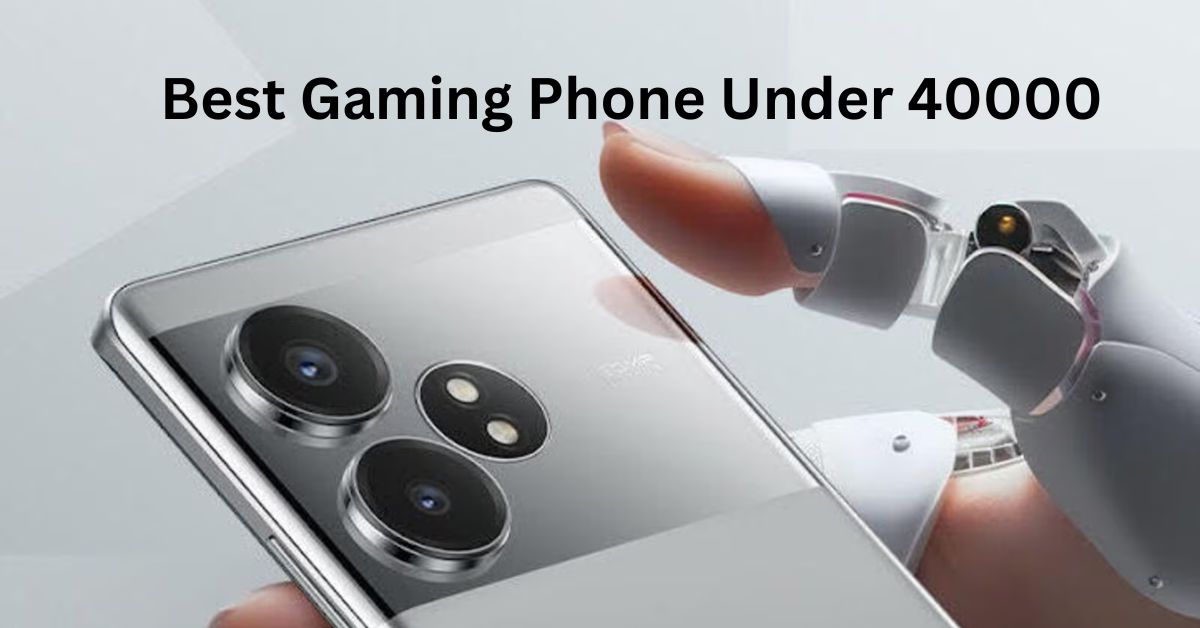 A smartphone with a triple camera setup is partially visible, held in a robotic hand. Text at the top reads "Best Gaming Phone Under 40000